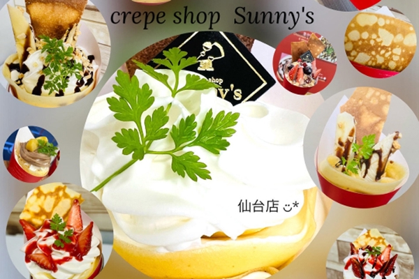 crepe shop Sunny's 仙台店